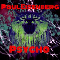 Psycho by Paul Eisenberg