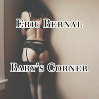 Eric Bernal - Baby's Corner by Eric Bernal