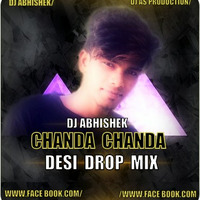 CHANDA CHANDA - DESI DROP MIX - DJ ABHISHEK - DJ AS PRODUCTION by Abhias