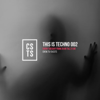 TIT002 - This Is Techno 002 By CSTS by CSTS