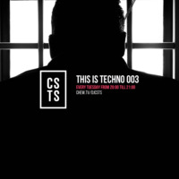 TIT003 - This Is Techno 003 By CSTS by CSTS