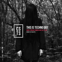 TIT007 - This Is Techno 007 By CSTS by CSTS