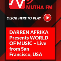 Darren Afrika - World of Music - Mutha FM -   January 7 2018 by Darren Afrika