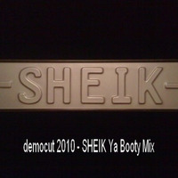 democut 2010 - SHEIK Ya Booty Mix by SHEIK