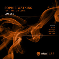 Sophie Watkins - Lovers (SubSight Remix) Elektrax rec - Out sooN by SUBSIGHT