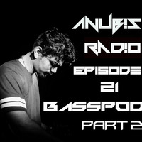 Anub!s radio - Episode 21- Basspod pt. 2 by DJ ANUBIS