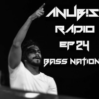ANUBIS RADIO - EP  - 24 - BASS NATION by DJ ANUBIS