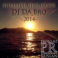 PR - SUMMER HOLIDAYS 2014 -prpro.kz- by Pshembayev Ruslan