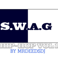S.W.A.G HIP-HOP VOL.1 by mr deeds official