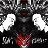 Don't Hurt Yourself by Radio Ellende