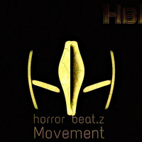 Horror beat.z Movement.1irst move.Mix by Small Poizon by Horror beat.z Movement Podcast