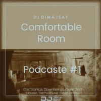 Dj Dima Isay - Comfortable Room Podcaste #1 by Dj Dima Isay