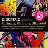 DJ Superix - Ultimate Ultimate Ultimate Breaks 1 by Bones Bx