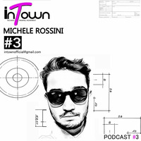 InTown Podcast #3 - Michele Rossini by inTown Podcast