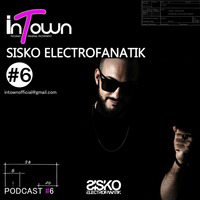 InTown Podcast #6 - Sisko Electrofanatik by inTown Podcast