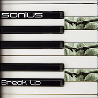 Sonius - Break Up by Sonius