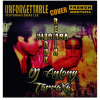 DJ Antony TarraXa - Unforgettable Kizomba Remix by Antony TarraXa