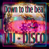 Down To The Beat - Nu-Disco by DJ Dule Rep