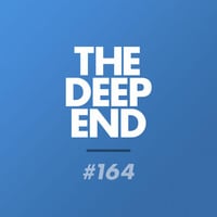 The Deep End Podcast #164 - 24th March 2016 by Stu Kelly
