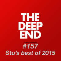 The Deep End #157 - 14.01.16 - Stu's Best of 2015 Mix by Stu Kelly