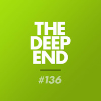 The Deep End Podcast #136 - 30th July 2015 by Stu Kelly