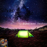 Silvar - Timeless Techno (Free Download) by The Weekend-Warriors