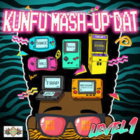 Kunfu Mash-up Dat : level 1 by Kunfu Calaloo