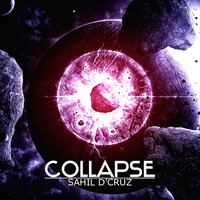 Sahil D'Cruz - Collapse(Original Mix) by Sahil D'Cruz