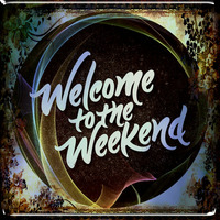 Herbert Pryne - Welcome to the Weekend by PRYNEMUSIC