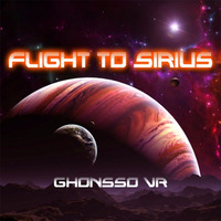 Flight to sirius (Radio edit) by Ghonsso VR