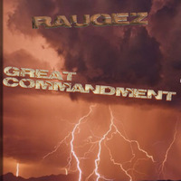 Raugez - Great Commandment by Raugez
