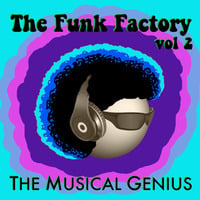 The Funk Factory, vol 2 by The Musical Genius