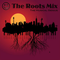 The Roots Mix by The Musical Genius