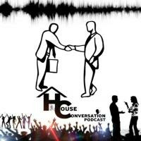 House Conversaation Podcast   #12 By Dee4 'The Deepchild by HangOut Online Sessions