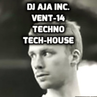 DJ AJA Inc. - Vent-14 (tracklist) by DJ AJA Inc.