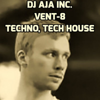 DJ AJA Inc. - Vent-8 (tracklist) by DJ AJA Inc.