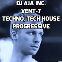 DJ AJA Inc. - Vent-7 (tracklist) by DJ AJA Inc.