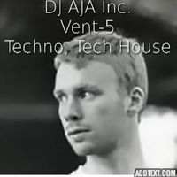 DJ AJA Inc. - Vent-5 (tracklist) by DJ AJA Inc.