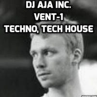 DJ AJA Inc. -  Vent-1 Dj mix(tracklist) 2017 by DJ AJA Inc.