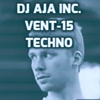 DJ AJA Inc. - Vent-15 (tracklist) by DJ AJA Inc.