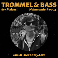 LB • Heimgemisch 0003 by Trommel & Bass