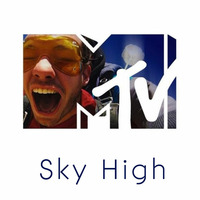 Sky High by Mister T