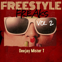 FREESTYLE FREAKS VOL 2 by Mister T