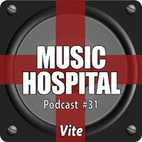 Music Hospital Podcast #31 Oktober 2017 Mix by Vite by Music Hospital