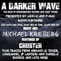 #153 A Darker Wave 20-01-2018 (guest mix Michael Krieberg, featured EP 'Static' by Cruster) by A Darker Wave