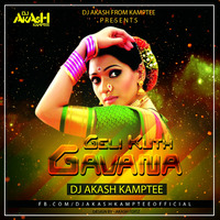 Geli Kuth Gavana - DJ Akash Kamptee Remix by Akash Meshram Remix