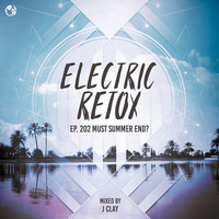 Ep. 202: Must Summer End? by Electric Retox