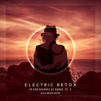 Ep. 200: Decades Of Dance, Pt. 2 by Electric Retox