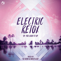 Ep. 192: Light It Up by Electric Retox