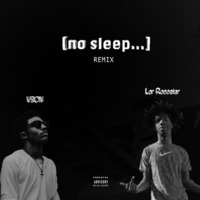 No Sleep Ft. Vson by Lor Roccstar